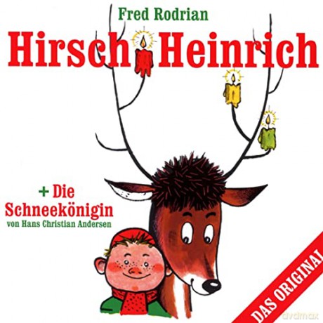 Hans Christian Andersen Fred Rodrian: Hirsch Heinrich+Die Schneekönigin [CD]