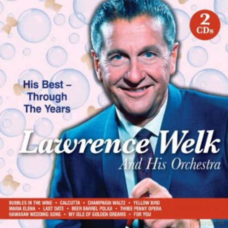Welk Lawrence: His Best - Through The Years [2CD]
