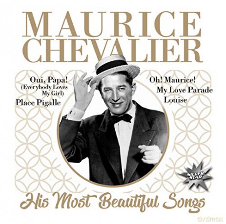 Maurice Chevalier: His Most Beautiful Songs [CD]