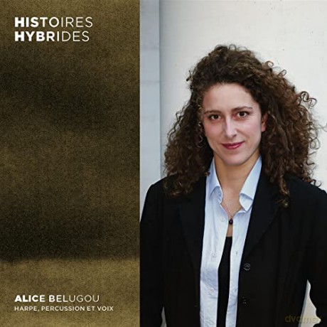 Alice Belugou: Histoires Hybrides [CD]