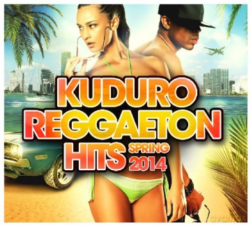 Kuduro Reggaeton: Hits Spring 2014 [Digipack] [4CD]