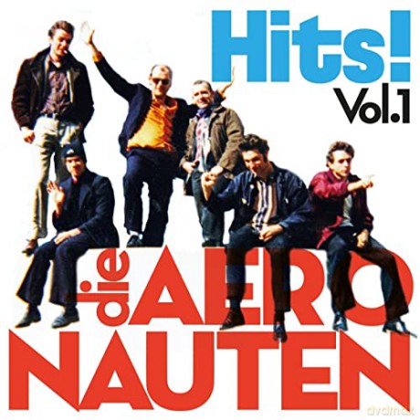 Die Aeronauten: Hits! Vol. 1 [CD]
