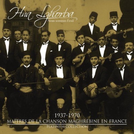 Hna Lghorba: Hna Lghorba (Nous sommes l''exil) [3CD]