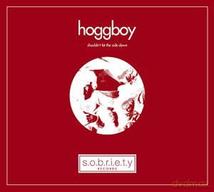 Hoggboy-Shouldnt Let The Side Down [CD]