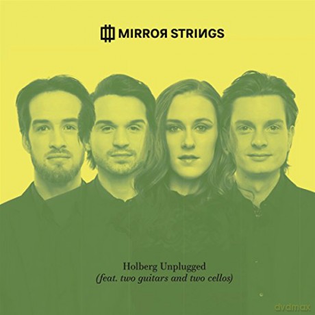Mirror Strings: Holberg Unplugged Feat. Two Guitars And Two Cellos [CD]