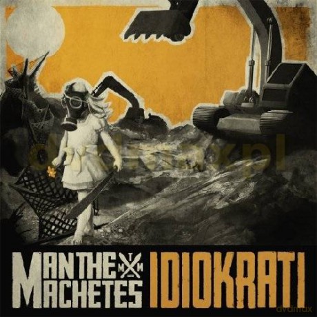 Man The Machetes: Idiokrati [CD]