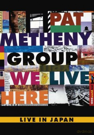 Pat Metheny Group: Live In Japan [DVD]