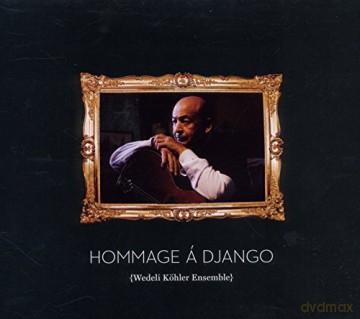 Wedeli Kohler Ensemble: Homage A Django [CD]