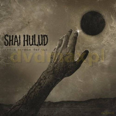 Shai Hulud: Reach Beyond The Sun [CD]