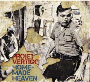 Projet Vertigo: Home made heaven [CD]