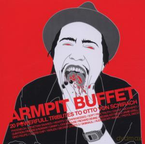 Armpit Buffet: Hommage A Otto Von Schirach [CD]