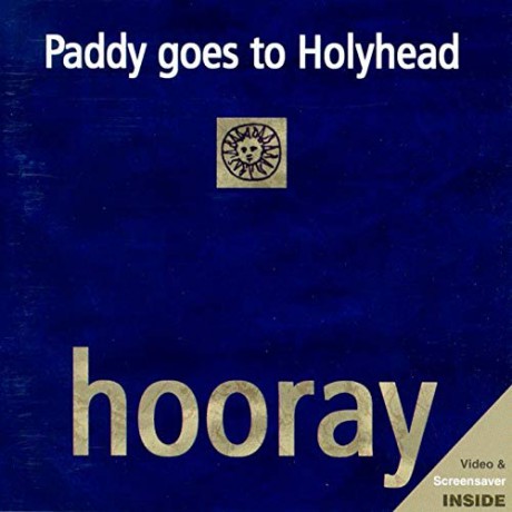 Paddy Goes To Holyhead: Hooray [CD]