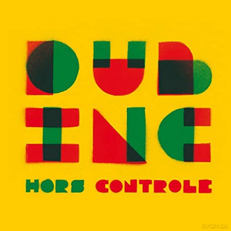 Dub Inc: Hors Controle [CD]