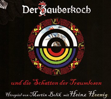Der Zauberkoch Und Die Schatten Der Traumlosen: Hörspiel Von Martin Bolik Mit Heinz Hoenig [3CD]