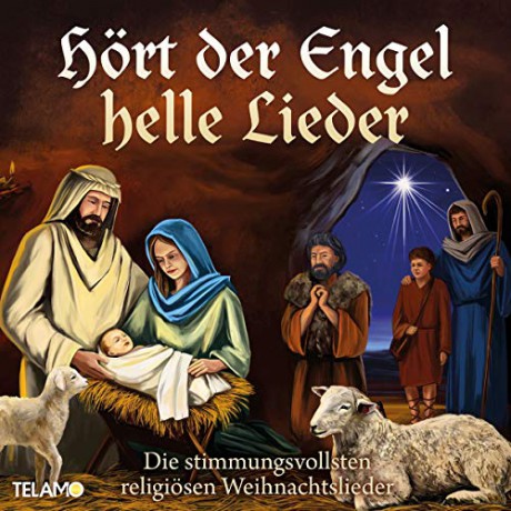 Hört Der Engel Helle Lieder - Die Stimmungsvollsten Religiösen Weihnachtslieder [CD]