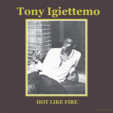 Igiettemo Tony: Hot Like Fire [CD]