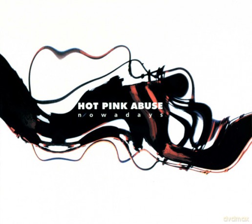 Hot Pink Abuse-Nowadays [CD]
