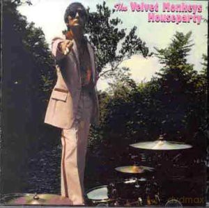 Velvet Monkeys: Houseparty [CD]
