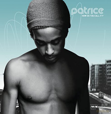Patrice: How Do You Call It [CD]