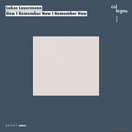 Lukas Lauermann: How I Remember Now I Remember How [CD]