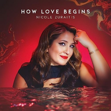 Nicole Zuraitis: How Love Begins [CD]