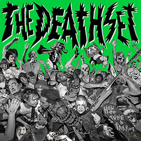 The Death Set: How To Tune A Parrot [CD]