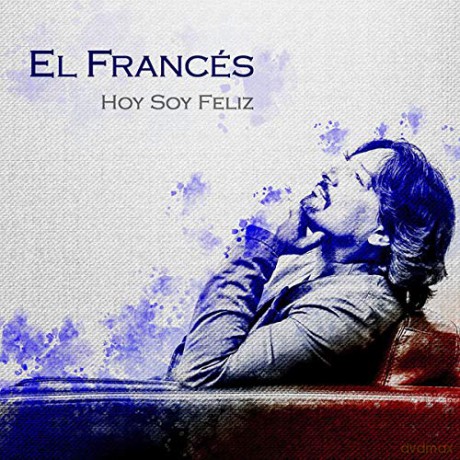 El Frances: Hoy Soy Feliz [CD]