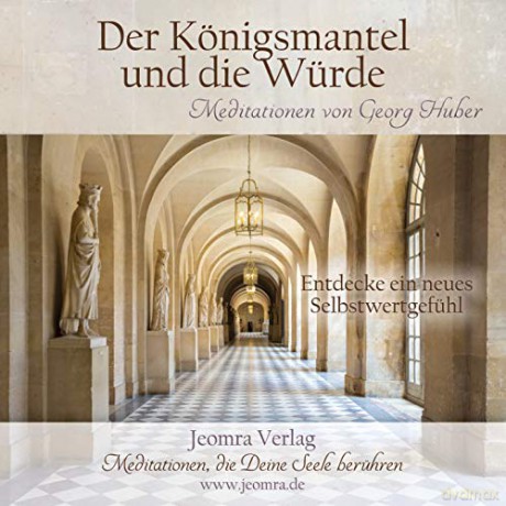 Huber, Georg: Der Königsmantel und die Würde (CD) [CD]