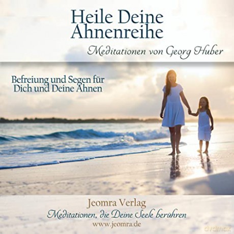 Huber, Georg: Heile Deine Ahnenreihe (CD) [CD]