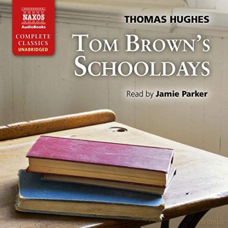 Jamie Parker: Hughes: Tom Browns Schooldays [8CD]