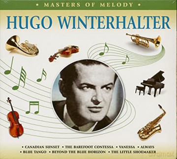 Winterhalter Hugo: Hugo Winterhalter - Masters Of Melody [CD]