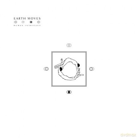 Earth Moves: Human Intricacy [CD]