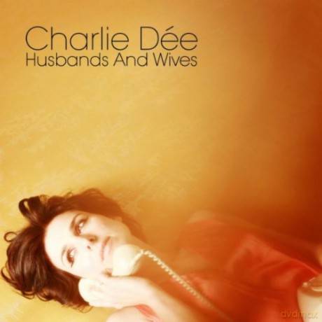 Charlie Dee: Husbands And Wives [CD]