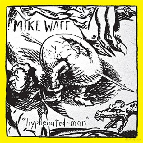 Mike Watt: Hyphenated Man [CD]