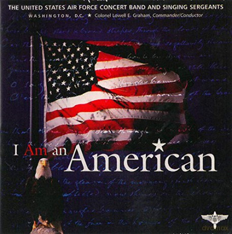 United States Air Force Concert Band: I Am An American [CD]