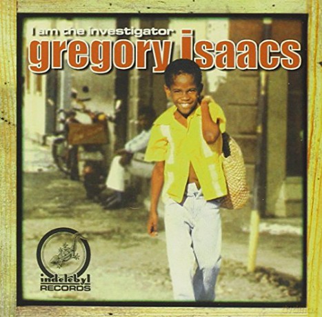 Gregory Isaacs: I am the investigator [CD]
