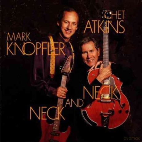 Mark Knopfler/ Chet Atkins: Neck and Neck [CD]