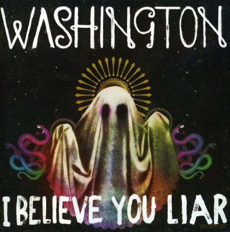 Washington: I Believe You Liar [CD]