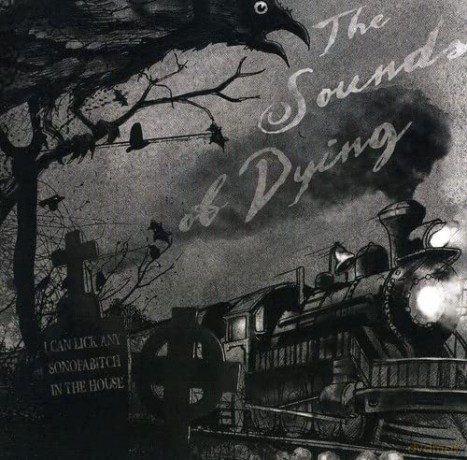I Can Lick Any Sonofabitch In The H: I Can Lick Any Sonofabitch In The H - Sounds Of Dying [CD]