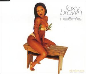 Foxy Brown: I Can'T [CD]