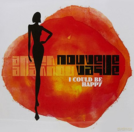 Nouvelle Vague: I Could Be Happy [CD]