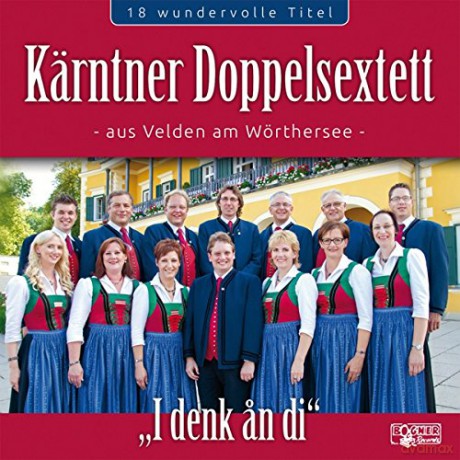 Kärntner Doppelsextett: I Denk An Di [CD]