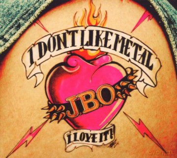 J.B.O.: I Dont Like Metal-I Love It [CD]