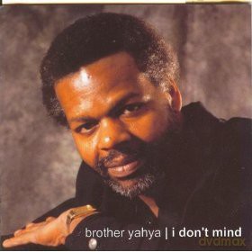 Brother Yahya: I don't mind [CD]