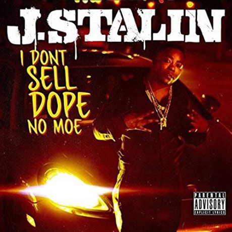 Stalin J.: I Dont Sell Dope No Moe [CD]
