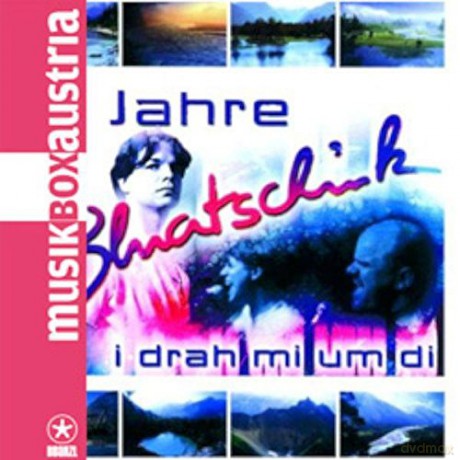 Bluatschink: I Drah Mi Um Di: 10 Jahre Bluatschink [CD]