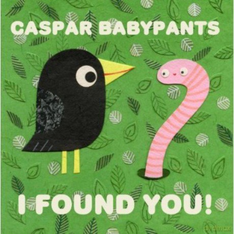 Caspar Babypants: I Found You [CD]