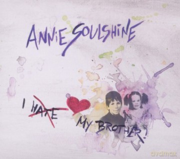 Anne Soulshine: I Hate Love My Brother [CD]