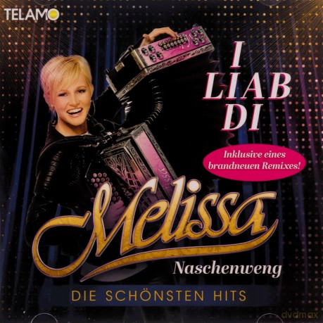 Melissa Naschenweng: I Liab Di - Die Schönsten Hits [CD]