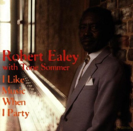 Robert Ealey: I Like Music When I Party [CD]